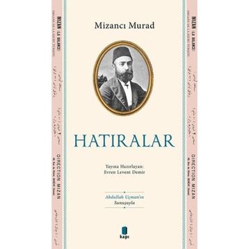 Hatıralar Mizancı Murad Kapı Yayınları