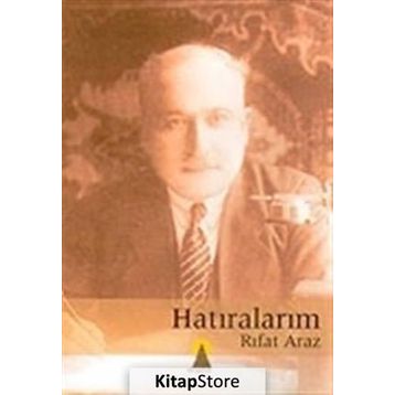 Hatıralarım - Rıfat Araz
