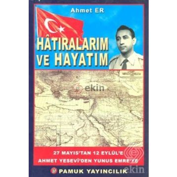 HATIRALARIM VE HAYATIM (KOD: KÜLTÜR-002) - AHMET ER