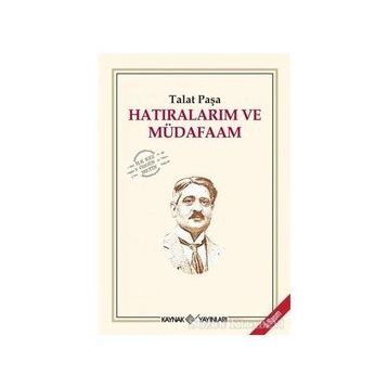 HATIRALARIM VE MÜDAFAAM - TALÂT PAŞA