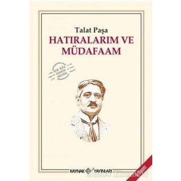 HATIRALARIM VE MÜDAFAAM - TALÂT PAŞA