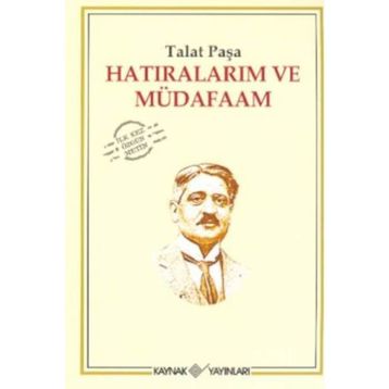 HATIRALARIM VE MÜDAFAAM - TALÂT PAŞA