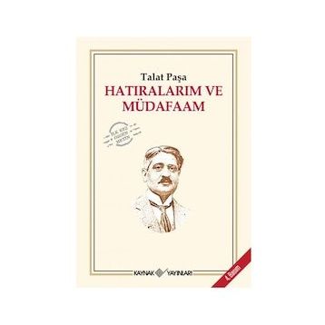 HATIRALARIM VE MÜDAFAAM - TALÂT PAŞA