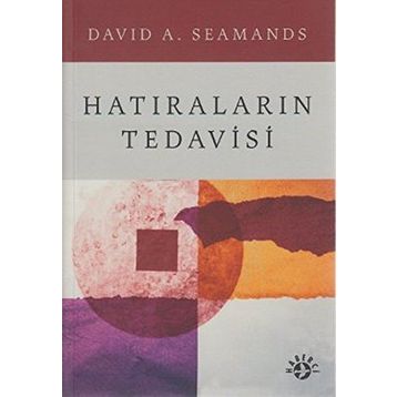Hatıraların Tedavisi - David A. Seamands