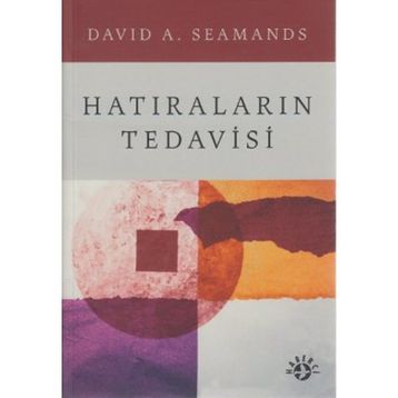 Hatıraların Tedavisi - David A. Seamands