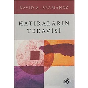 Hatıraların Tedavisi - David A. Seamands