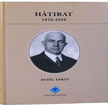 HATIRAT 1876- 1958 - BEHİÇ ERKIN