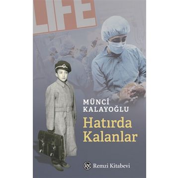 Hatırda Kalanlar - Münci Kalayoğlu