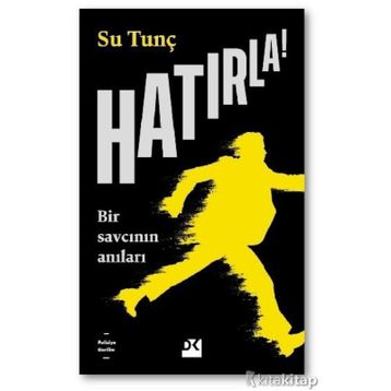 Hatırla Bir Savcının Anıları - Su Tunç