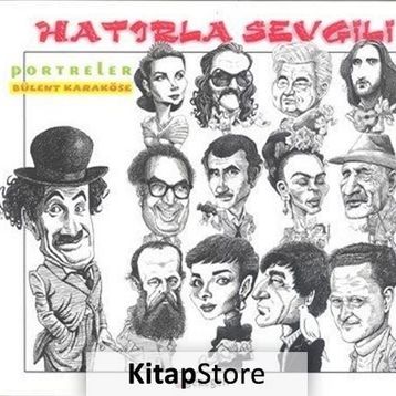 Hatırla Sevgili - Portreler - Bülent Karaköse