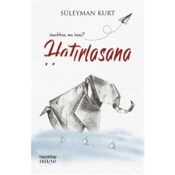 Hatırlasana - Süleyman Kurt