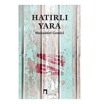Hatırlı Yara - Mukadder Gemici
