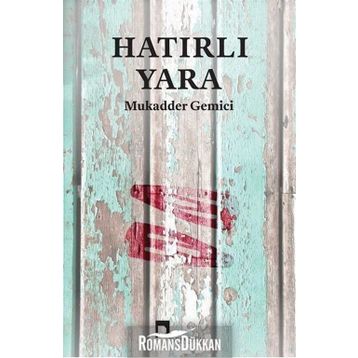Hatırlı Yara - Mukadder Gemici