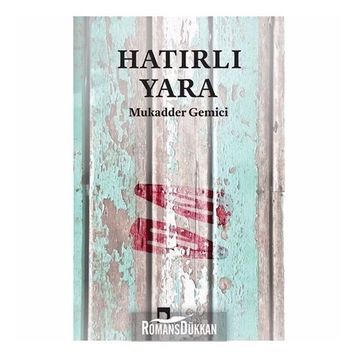 Hatırlı Yara - Mukadder Gemici