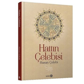 Hattın Çelebisi Hasan Çelebi - Hasan Çelebi