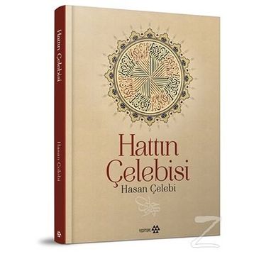 Hattın Çelebisi Hasan Çelebi - Hasan Çelebi