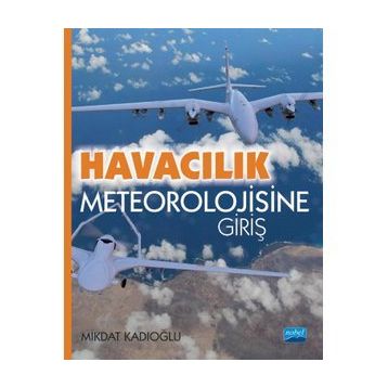Havacılık Meteorolojisine Giriş - Mikdat Kadıoğlu