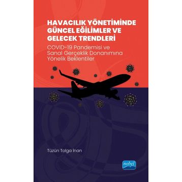 Havacılık Yönetiminde Güncel Eğilimler ve Gelecek Trendleri - Tüzün Tolga İnan