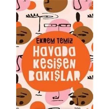 Havada Kesişen Bakışlar - Ekrem Temiz