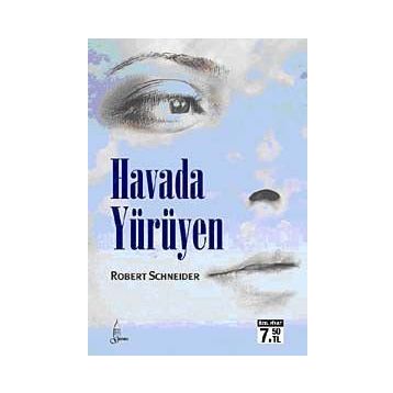 HAVADA YÜRÜYEN - ROBERT SCHNEIDER
