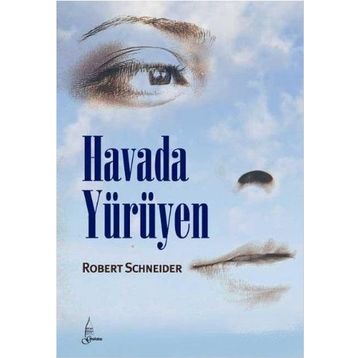 HAVADA YÜRÜYEN - ROBERT SCHNEIDER