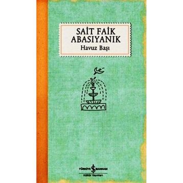 Havuz Başı - Sait Faik Abasıyanık