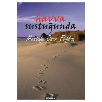 Havva Sustuğunda - Mustafa Onur Elifbaş