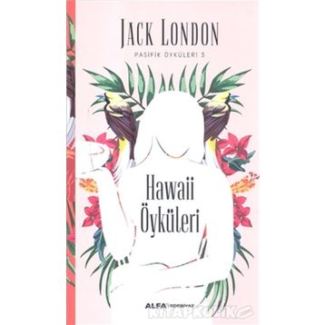 Hawaii Öyküleri - Jack London