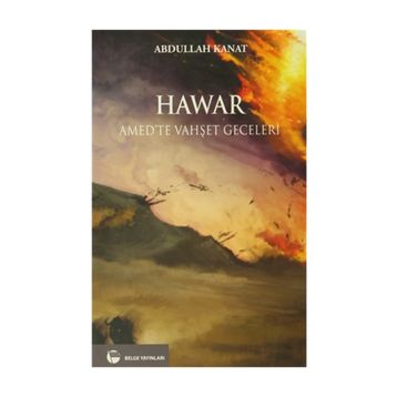 HAWAR AMED'TE VAHŞET GECELERI - ABDULLAH KANAT