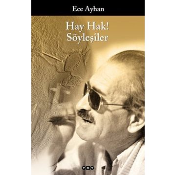 HAY HAK! SÖYLEŞILER - ECE AYHAN