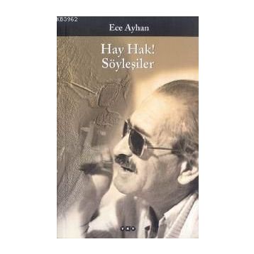 HAY HAK! SÖYLEŞILER - ECE AYHAN