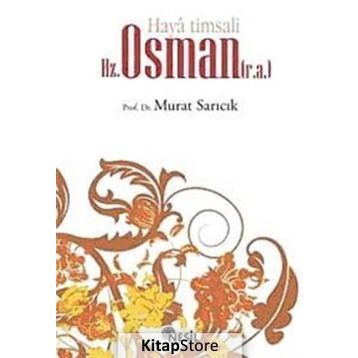 HAYA TIMSALI HZ. OSMAN - MURAT SARICIK