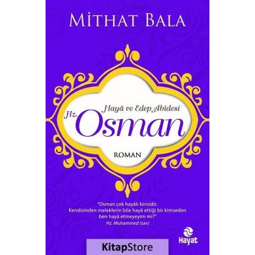 Haya ve Edep Abidesi Hz. Osman - Mithat Bala
