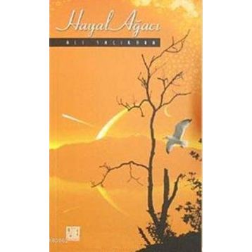 HAYAL AĞACI - ALI SAÇIKARA