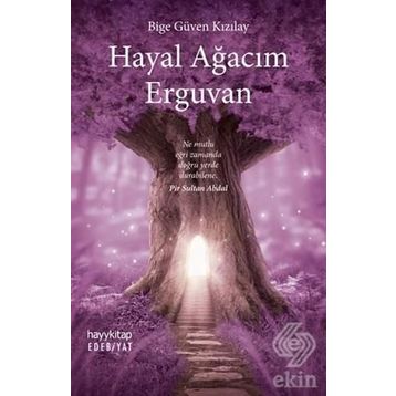 Hayal Ağacım Erguvan - Bige Güven