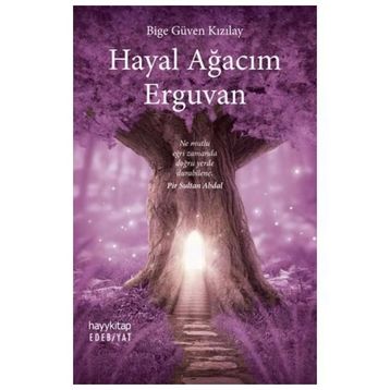 Hayal Ağacım Erguvan - Bige Güven