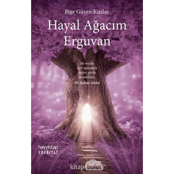 Hayal Ağacım Erguvan - Bige Güven