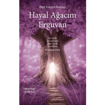 Hayal Ağacım Erguvan - Bige Güven