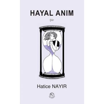 Hayal Anım - Hatice Nayır