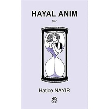 Hayal Anım - Hatice Nayır