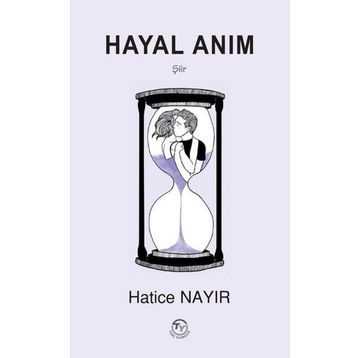 Hayal Anım - Hatice Nayır