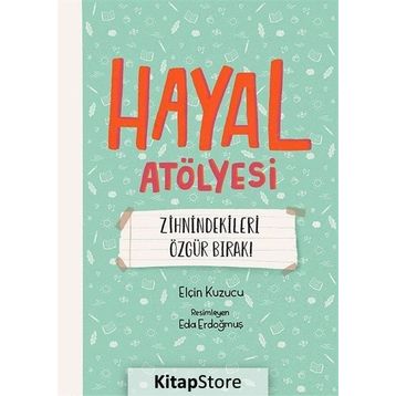 Hayal Atölyesi - Elçin Kuzucu