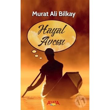 Hayal Avcısı - Murat Ali Bilkay