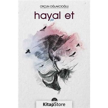 Hayal Et - Orçun Oğlakcıoğlu