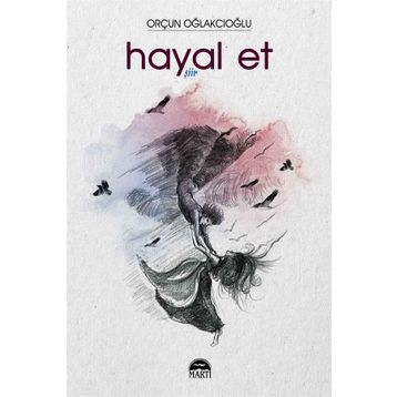 Hayal Et - Orçun Oğlakcıoğlu