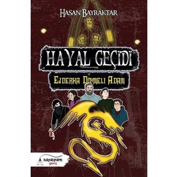 Hayal Geçidi 2 - Ejderha Dövmeli Adam - Hasan Bayraktar
