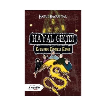 Hayal Geçidi 2 - Ejderha Dövmeli Adam - Hasan Bayraktar