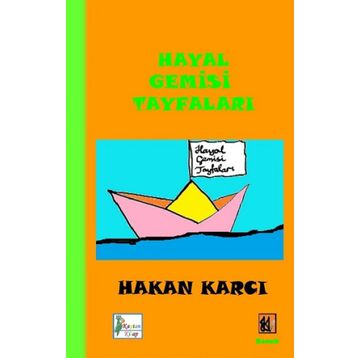 Hayal Gemisi Tayfaları - Hakan Karcı