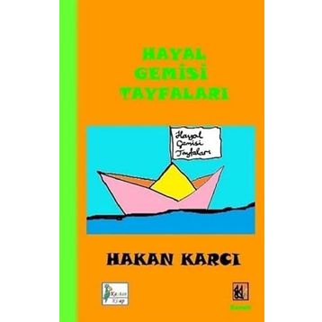 Hayal Gemisi Tayfaları - Hakan Karcı