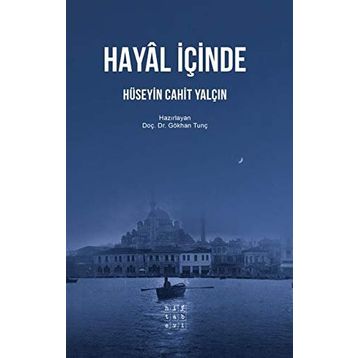 HAYAL İÇİNDE - HÜSEYİN CAHIT YALÇIN